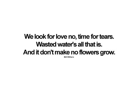 Bill Withers - Just The Two Of Us Just The Two Of Us Song, Bill Withers, Just The Two Of Us, Lose Control, Love Love Love, Growing Flowers, Looking For Love, Beautiful Songs, Song Quotes