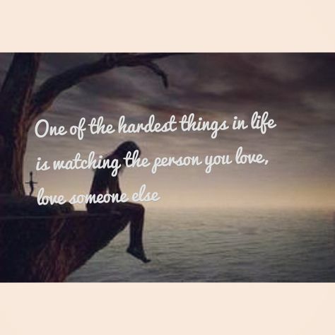 One of the hardest things in life is watching the person you love, love someone else Watching Someone You Love Love Another, Love Someone Else, Love Someone, Current Mood, Loving Someone, Do Love, Someone Elses, Love Love, Letting Go