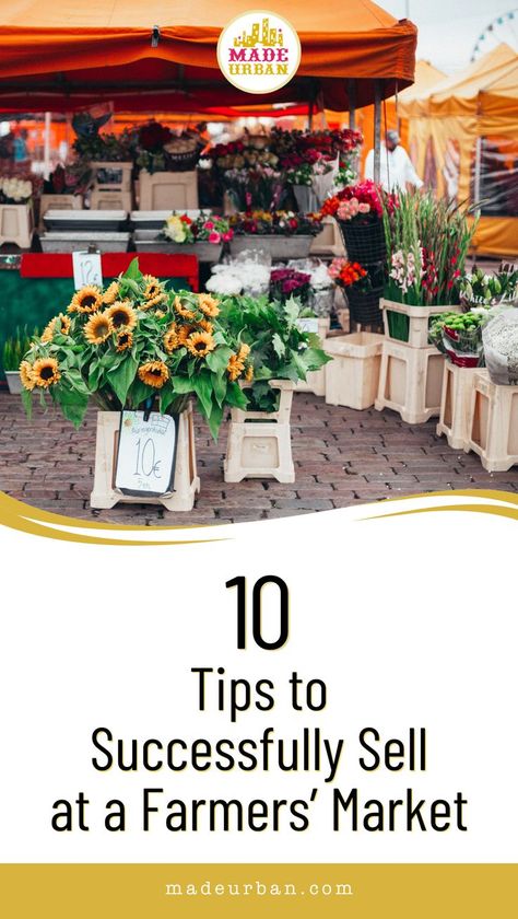 Maximize your profits with these 10 pro tips for selling your handmade products at farmers markets! From booth design to customer engagement, learn how to stand out and make your handmade business thrive. Whether you're a first-timer or seasoned vendor, these tips will help you sell more of your products and attract loyal customers. For help making more sales in your small business and craft business, connect with us at Made Urban! Farmers Market Checklist, Selling At Farmers Market, Things To Sell At Farmers Market, Farmers Market Stand, Market Stands, Craft Fair Displays, Cake Business, Creative Event, Farm Stand