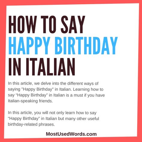 Happy Birthday Italian, Italian Birthday, Happy Birthday My Friend, Italy 2023, Italian Travel, Happy 90th Birthday, Birthday Card Messages, Italian Lessons, Italian Humor