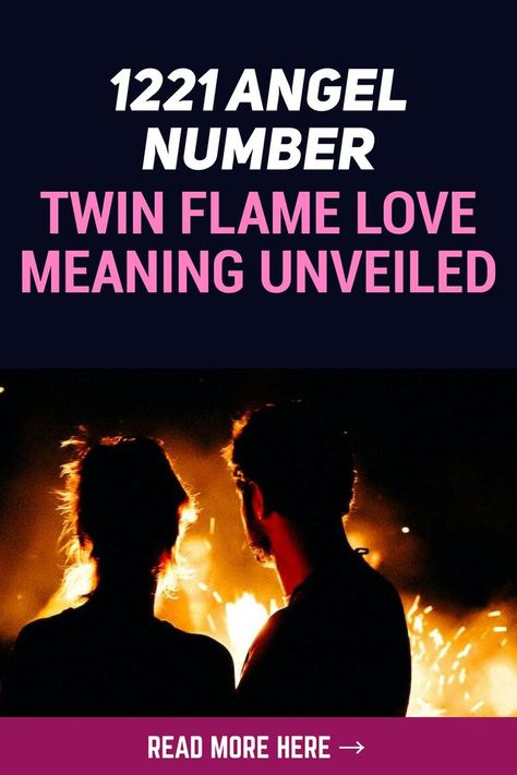 1221 Meaning, 1221 Angel Number, Twin Flame Stages, Flames Meaning, Positive Personality Traits, Love Meaning, Twin Flame Relationship, Spiritual Awakening Signs, Number Patterns