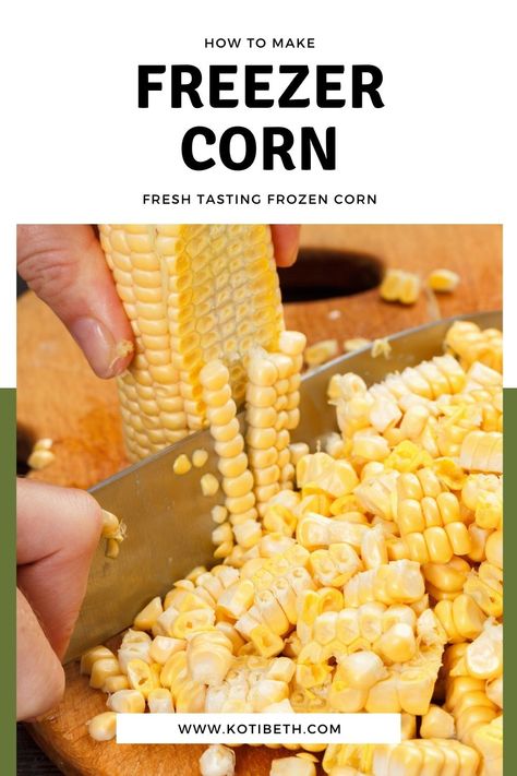 Blanching Corn, Frozen Sweet Corn Recipe, Freezer Corn Recipe, Best Way To Freeze Corn, Frozen Corn Recipes, Freezing Fresh Corn, Cooking Sweet Corn, Canning Corn, Freezing Corn