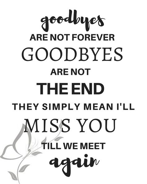 Good Byes Are Not Forever Quotes, Goodbyes Are Not Forever Quotes, Goodbye Is Not Forever Quotes, In Memory Of Quotes, Memorial Quotes Remembering Friend, Short Memorial Quotes Remembering, In Loving Memory Quotes Short, In Remembrance Quotes, Memorial Cookies