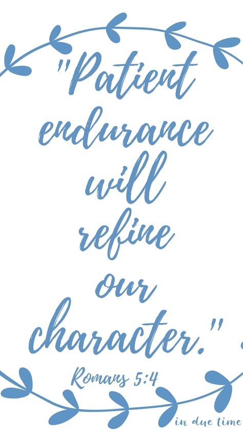 Romans 5:4 Refine Your Character #264 - In Due Time Endurance Quotes, Year Board, Get Closer To God, Christian Movies, Character Quotes, Outdoor Quotes, Christian Encouragement, Your Character, Christian Blogs