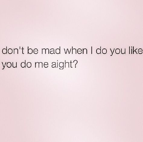 Cus I'm going to pull a you on you. If I Pulled A You On You Quotes, Pull A You On You Quotes, Self Motivation Quotes, Morning Thoughts, Entertaining Quotes, You Quotes, Small Talk, All Quotes, Positive Reinforcement