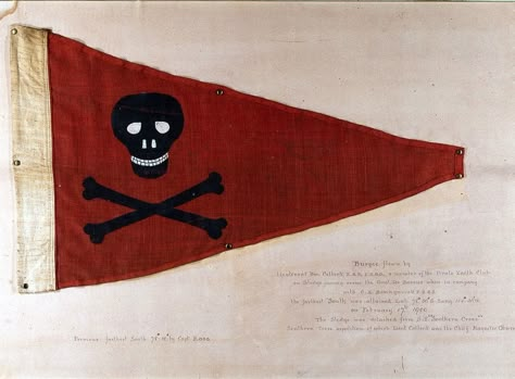 Burgee of the Pirate Yacht Club, Bridlington, used as a sledge flag by William Colbeck RNR on the Borchgrevink Antarctic Expedition 1898-1900, United Kingdom. Nautical Aesthetic, Golden Age Of Piracy, National Maritime Museum, Nautical Flags, Pirate Flag, Pirate Woman, Maritime Museum, Vintage Nautical, Jolly Roger