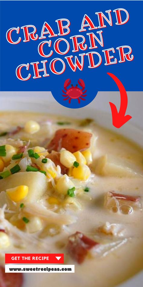 Crab Potato Soup, Corn Crab Chowder, Crab And Corn Chowder Recipe, Chowder Soup Recipes, Manhattan Crab Soup, Corn Crab Soup Recipes, Crab Corn Chowder Recipe, Crab And Sweet Corn Chowder, Crab And Corn Soup Recipes