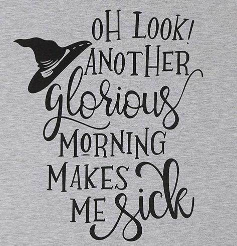 Oh Look Another Glorious Morning Makes Me Sick Halloween T Shirt Women Sanderson Sisters Top Tees at Amazon Women’s Clothing store Another Glorious Morning Makes Me Sick, Sanderson Sisters Art, Sanderson Sisters Shirt, Halloween Front Doors, Decal Ideas, Sisters Art, Tshirt Business, Personal Narrative, Sanderson Sisters