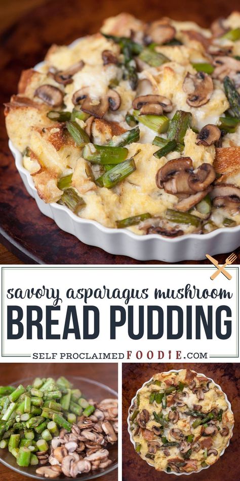 Mushroom Bread Pudding, Asparagus Breakfast, Mushroom Asparagus, Savory Bread Pudding, Asparagus Recipes Baked, Savory Bread Puddings, Bread Puddings, Savory Bread, Rotisserie Chicken Recipes