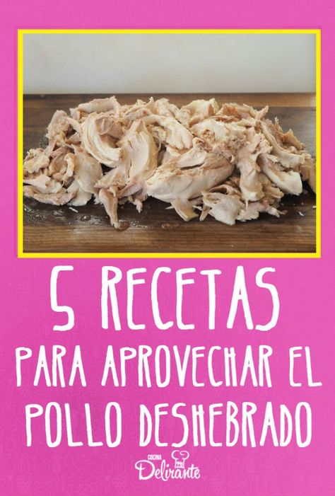 5 deliciosas recetas con pollo deshebrado | Cocina Delirante Pollo Mechado, Chef Table, Bien Tasty, Crockpot Recipes Cheap, Pot Recipes Healthy, Party Menu, Keto Chicken, Mexican Food Recipes Authentic, Healthy Meal Prep