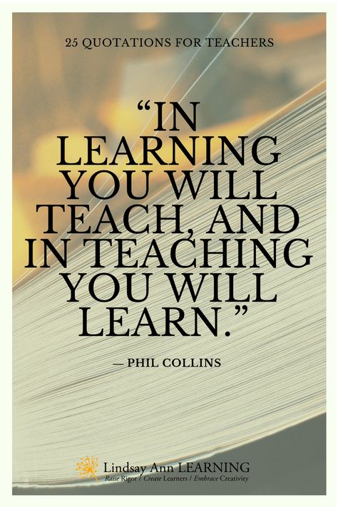 Quotes About Teaching, Learning Quotes Inspirational, Teaching Quotes Inspirational, Famous Education Quotes, Quotes Literature, Teaching Philosophy, Patience Quotes, Teaching Quotes, 25th Quotes