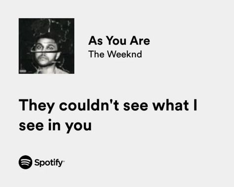 Favorite Song Quotes, The Weeknd Lyrics, Weeknd Lyrics, The Weeknd Quotes, Best Lyrics, The Weeknd Songs, Songs That Describe Me, Meaningful Lyrics, Song Lyric Quotes