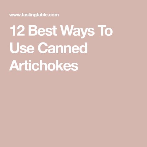 12 Best Ways To Use Canned Artichokes Canned Artichoke Recipes, Canned Artichokes, Artichoke Benefits, Canned Artichoke, Fried Artichoke, Artichoke Recipes, Air Fryer Recipes Healthy, Air Frying, Tasting Table