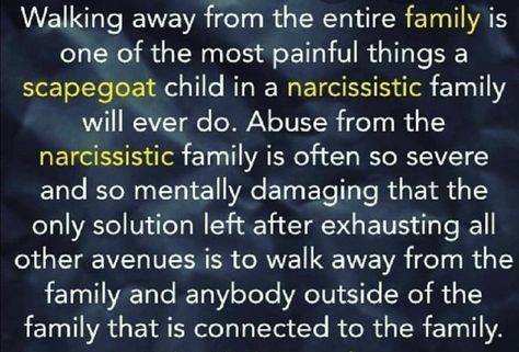 Walking away from the narcissistic family Scapegoat Child, Narcissistic Father, Estranged Family, Dysfunctional Family Quotes, The Black Butterfly, Family Scapegoat, Daughters Of Narcissistic Mothers, Family Issues Quotes, Mindful Communication