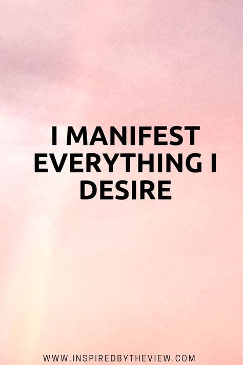 I manifest everything I desire I Manifest, Vision Board Affirmations, Attraction Quotes, Life Quotes Love, Manifestation Law Of Attraction, Law Of Attraction Affirmations, Affirmations Positives, Law Of Attraction Quotes, Positive Self Affirmations