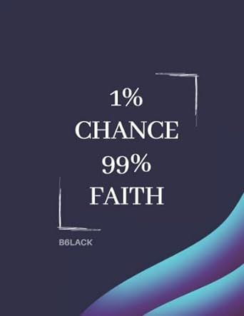 1% CHANCE 99% FAITH: THIS NOTEBOOK IS FOR ALL TYPE OF USES ( SCHOOL , WORK , BUSINESS , etc... ) (8.5x11 inches) 1 Chance 99 Faith, Us School, School Work, Notebook, Free Shipping, Quick Saves