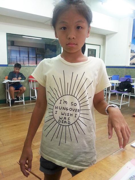 My Buddy Is Teaching Young Kids In Taiwan. This Is His Student China Funny, Silly Shirt, Funny Text Fails, Weird Shirts, Dead To Me, Slogan Tee, Bloopers, Funny Shirts, Funny Tshirts