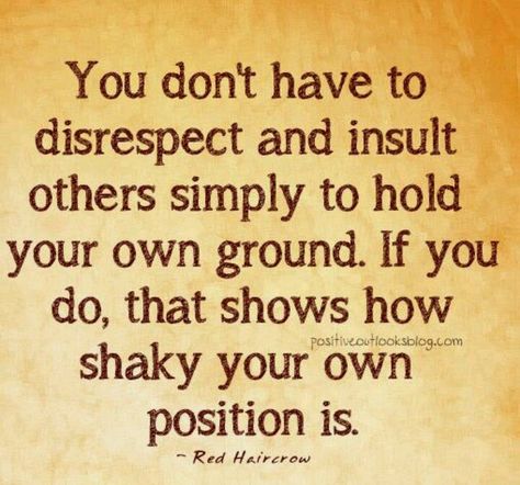 Don't kick people when they're down. Disrespect Quotes, Citation Force, Quotes About Strength And Love, This Is Your Life, Trendy Quotes, It Goes On, Quotable Quotes, Quotes About Strength, A Quote