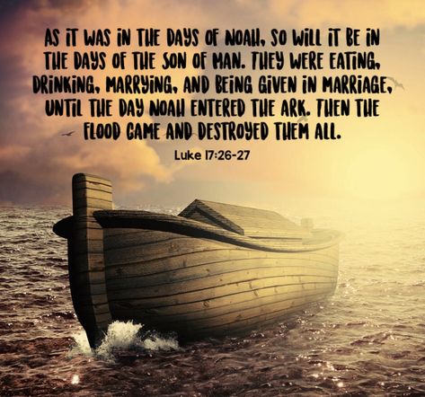 Noah Quotes Bible, As In The Days Of Noah, Pre Tribulation Rapture, Ancient Egypt Pyramids, Egypt Pyramids, Luke 17, Christian Scriptures, Genesis 6, Jesus Second Coming