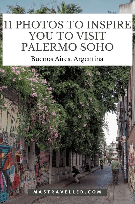 11 Photos to Inspire You to Visit Palermo Soho - Más Travelled Soho Photography, Palermo Soho, Visit Argentina, London Bars, Argentina Travel, London Restaurants, Place To Visit, Nightlife Travel, South America Travel