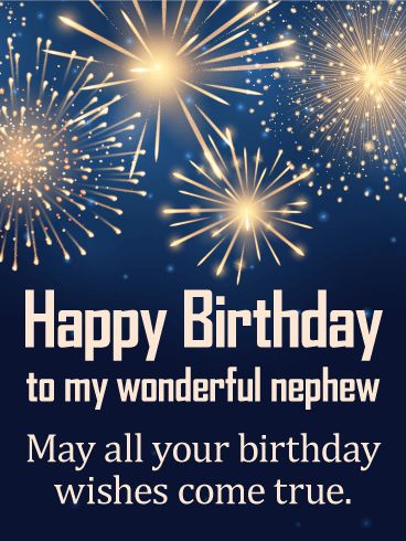 May Your Wishes Come True - Birthday Fireworks Card for Nephew Birthday Greetings For Nephew, Birthday Message For Nephew, Happy Birthday Nephew Quotes, Happy Birthday Wishes Nephew, Nephew Birthday Quotes, Birthday Nephew, Funny Happy Birthday Messages, Birthday Fireworks, Happy Birthday Nephew