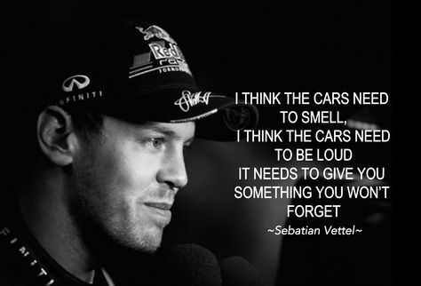 Sebastian Vettel's Quote Quotes About Birthdays Inspirational, Formula 1 Quotes, Good And Evil Quotes, F1 Quotes, Race Quotes, Evil Quotes, Unforgettable Quotes, Seeing Quotes, Racing Quotes