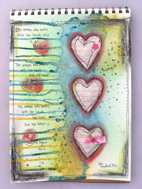 The woman who works with her hands, her head, and her heart is an artist. St Francis Quotes, Ideas Sketchbooks, Art Journal Love, Art Journaling Ideas, Journal Page Ideas, Three Hearts, Mixed Media Inspiration, Mixed Media Ideas, Mixed Media Art Journal