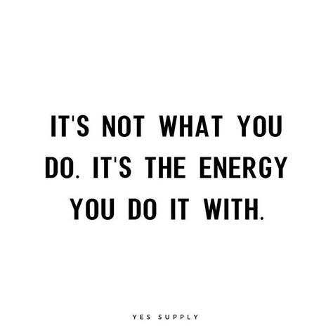 It's  not what you do.It's the energy you do it with Follow Your Passion Quotes Career, Quotes About Passion Career, My Success Is Inevitable, Motivational Quotes For Entrepreneurs, Ask Believe Receive, Passion Quotes, Secret Law Of Attraction, Girl Boss Quotes, Manifesting Money