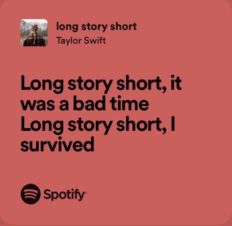 Luna Caine, Long Story Short I Survived, The Annihilator, Evermore Lyrics, Taylor Swift Lyric Quotes, Happy Birthday To Me Quotes, Taylor Lyrics, Long Story Short, Short I