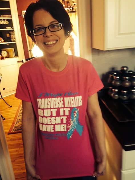 Hilary in her transverse myelitis t-shirt. Transverse Myelitis, Glitch In The Matrix, Back Injury, Rare Disease, Autoimmune Disease, Special People, Chronic Illness, Womens Health, Losing Me