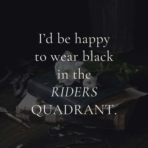 🖤 𝕀’𝕕 𝕓𝕖 𝕙𝕒𝕡𝕡𝕪 𝕥𝕠 𝕨𝕖𝕒𝕣 𝕓𝕝𝕒𝕔𝕜 𝕚𝕟 𝕥𝕙𝕖 ℝ𝕀𝔻𝔼ℝ𝕊 ℚ𝕌𝔸𝔻ℝ𝔸ℕ𝕋. 🖤 ℂ𝕠𝕞𝕞𝕖𝕟𝕥 𝕪𝕠𝕦𝕣 𝕗𝕒𝕧𝕠𝕦𝕣𝕚𝕥𝕖 𝕔𝕠𝕝𝕠𝕦𝕣 𝕥𝕠 𝕨𝕖𝕒𝕣 🖤 #fourthwing #ironflame #ridersquadrant #bookloversclub #aestheticbooks #flowersofig #bookquotesarebest #quotegram #BookLover #FlowerPower Riders Quadrant, Bookish Merch, Fourth Wing, Favourite Colour, Fantasy Novels, Fantasy Books, Book Nerd, Wearing Black, Be Happy