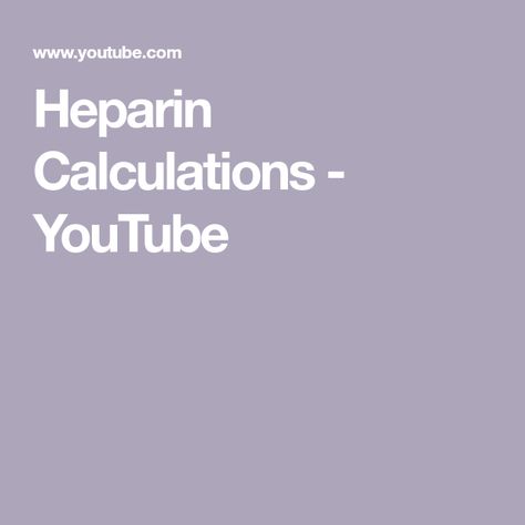 Heparin Calculations - YouTube Heparin Calculations, Medical Education, Nursing, Medical, Education, Share It, With Friends, Friends Family, The World