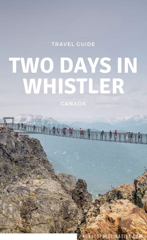 Mountain Getaway: How To Spend Two Days in Whistler | Non Stop Destination Whistler Canada Summer, Things To Do In Canada, British Columbia Travel, Canada Summer, Canada Trip, Whistler Canada, Vancouver Travel, Ski Trips, Whistler Bc