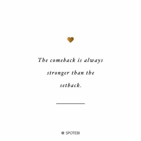 The Comeback is Always Stronger Than the Setback Over Quotes, The Comeback Is Always Stronger, Starting Over Quotes, Over It Quotes, The Comeback, Babe Quotes, Pick Yourself Up, Positive Mind, Take A Deep Breath