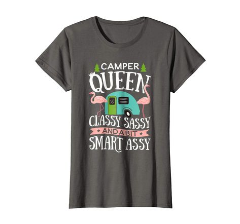 Amazon.com: Camper Queen Classy Sassy Smart Assy T shirt Camping RV Gift: Clothing Rv Gifts, Camping Rv, Camping Lovers, Girls Camp, Funny Graphic Tees, Women Humor, Rv Camping, Funny Graphics, Camping Shirt