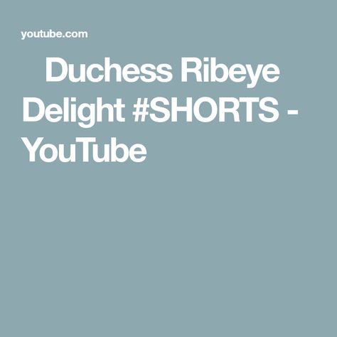 🥩 Duchess Ribeye Delight #SHORTS - YouTube Chefclub Tv, Full Recipes, Step By Step Instructions, Step By Step, The Creator, Tv