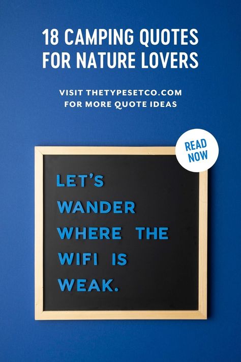 Pitch a tent, build a fire, and bring out the s’mores because we’re ready to go camping! There is such something about connecting with nature that’s indescribable. We love hiking, swimming in a natural body of water, or even lounging in a hammock in our own yard. But nothing compares to sleeping out under the stars. We’re sharing some of our favorite camping quotes for your letter board below to remind you of better days, wherever you are! See them all at thetypesetco.com! Camping Letterboard Quotes, Quotes For Nature, Camping Puns, Rv Quotes, Camping Sayings, Inspirational Letter, Nature Letters, Letterboard Signs, Connecting With Nature