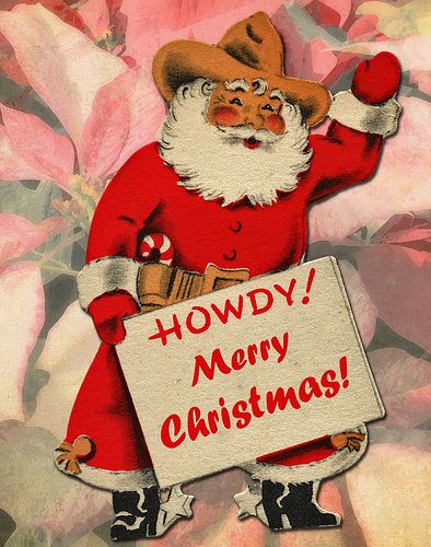 Christmas Greetings from a cowboy Santa of Color, or at least a cowboy Santa who's got a good tan. Texas Christmas, Vintage Christmas Images, Cowboy Christmas, 12 December, Western Christmas, Old Fashioned Christmas, Santa Clause, Christmas Past, Very Merry Christmas