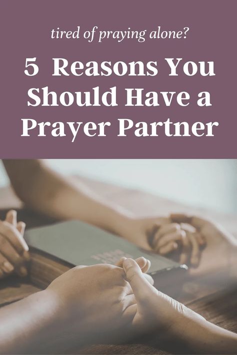 5 reasons everyone should have a prayer partner. When it comes to feeling more confident and consistent with your prayer life doing it in community can make a big difference. Come learn about the benefits of having a prayer partner. Perfect for beginners learning how to pray.