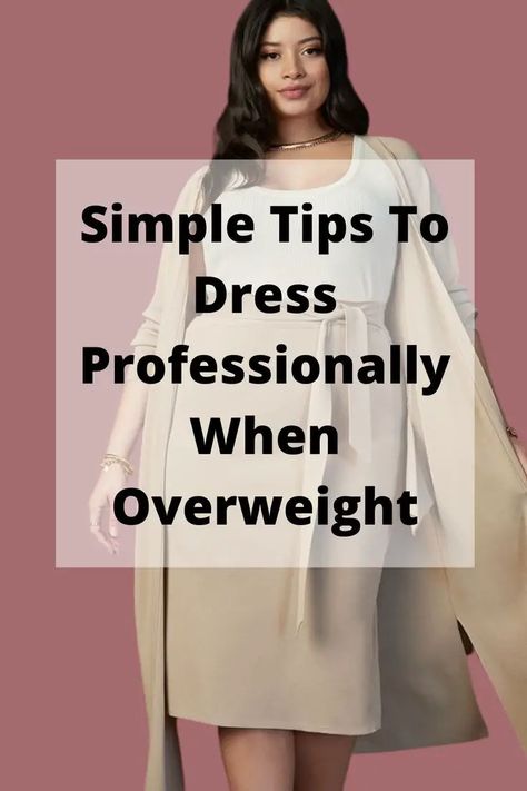 Simple Tips To Dress Professionally When Overweight Elegant Work Outfits Classy Plus Size, How To Look Classy Plus Size, Business Dress Plus Size, Casual Attire For Women Simple, Plus Professional Work Outfit, Professional Outfits Women Over 40 Business Attire, Womens Plus Size Work Outfits, Size 10 Office Outfits, Plus Size Polished Look