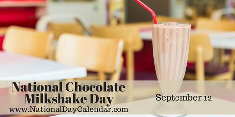 NATIONAL CHOCOLATE MILKSHAKE DAY - September 12 National Milkshake Day, National Video, Cooking Websites, National Video Game Day, September Themes, Vanilla Milkshake, Chocolate Milkshake, National Days, September Birthday