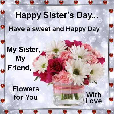 bb84ecb90624179978b1f6762bf0a401.gif (400×400) Happy Mothers Day Sister, Happy Sisters Day, Sister's Day, Sisters Day, I Love You Sister, Happy Birthday Sister Quotes, Message For Sister, Sister Love Quotes, Bond Quotes