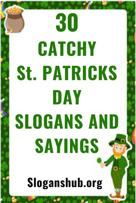 30 Catchy St. Patricks Day Slogans and Sayings #slogans #sayings #stpatricksday #stpatricksdaySlogans St Patrick's Day Shenanigans, St Pattys Borg, St Patricks Day Words, Happy St Patrick’s Day Funny, St Patricks Day Puns Funny, Saint Patricks Day Quotes Funny, St Patricks Day Celebrations, St Patrick's Day Card Ideas, St Patricks Sayings Quotes