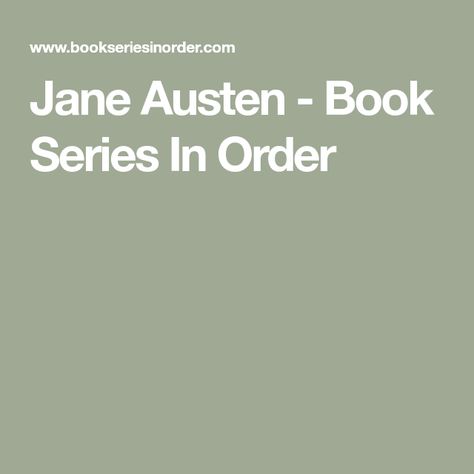 Jane Austen - Book Series In Order Blake Pierce Books, Book Series In Order, Michael Connelly, Short Novels, Becoming Jane, Famous Novels, Jane Austen Books, Chronological Order, Thriller Books