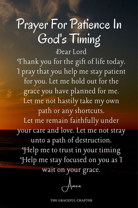 Prayer For Patience, Prayers For Patience, The Graceful Chapter, Patience Is A Virtue, God's Timing, Patient Person, Prayers Of Encouragement, Prayer For Guidance, Morning Prayer Quotes