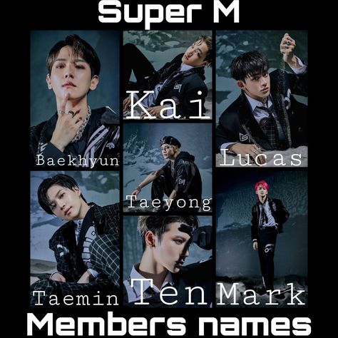 Super M Members Names, Shinee Members Names, Got7 Members Names, Astro Members Names, Exo Members Names, Kpop Members Names, Nct Members Names, Txt Members Names, Got7 Names