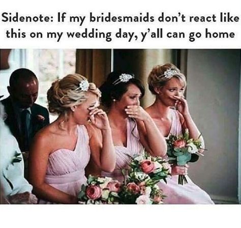 Ladies: take note #bridesmaids #weddingparty Wedding Meme, Wedding Jokes, Tears Of Happiness, Indie Wedding, Budget Wedding Invitations, Happy Birthday Meme, Funny Wedding, Sydney Wedding, Birthday Meme