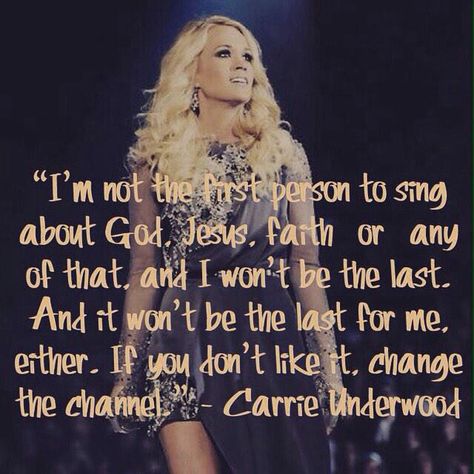 Carrie Underwood quote Carrie Underwood Quotes, Carrie Underwood Storyteller, Carrie Underwood Songs, Carrie Underwood Style, Carrie Underwood Photos, Country Quotes, Carrie Underwood, Country Artists, Country Singers