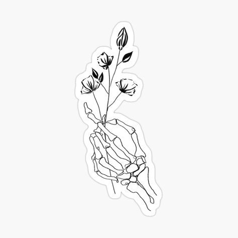 Get my art printed on awesome products. Support me at Redbubble #RBandME: https://www.redbubble.com/i/sticker/Skeleton-hand-holding-flowers-print-with-a-quote-by-Therahafart/54016160.EJUG5?asc=u Skeleton Hand Holding Rose Tattoo, Hand Holding Rose Tattoo, Holding Rose Tattoo, Skeleton Hand Holding Rose, Skeleton Hands Drawing, Hand Holding Rose, Skeleton Hand Holding, Rose Tattoo Stencil, Female Skeleton