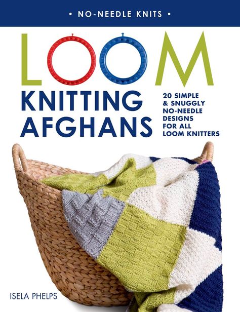 Loom Knitting Afghans is the latest in Isela Phelps's popular loom knitting series. On sale now! Knitting Afghan Patterns, Knitting Afghans, Afghan Patterns Free, Loom Knitting Blanket, Loom Knitting Pattern, Afghan Loom, Knitting Blanket, Loom Projects, Knifty Knitter